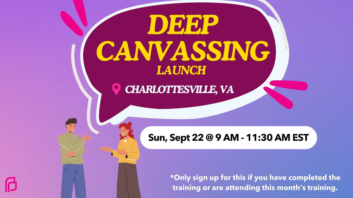 Virginia: Deep Canvassing Launch - Charlottesville