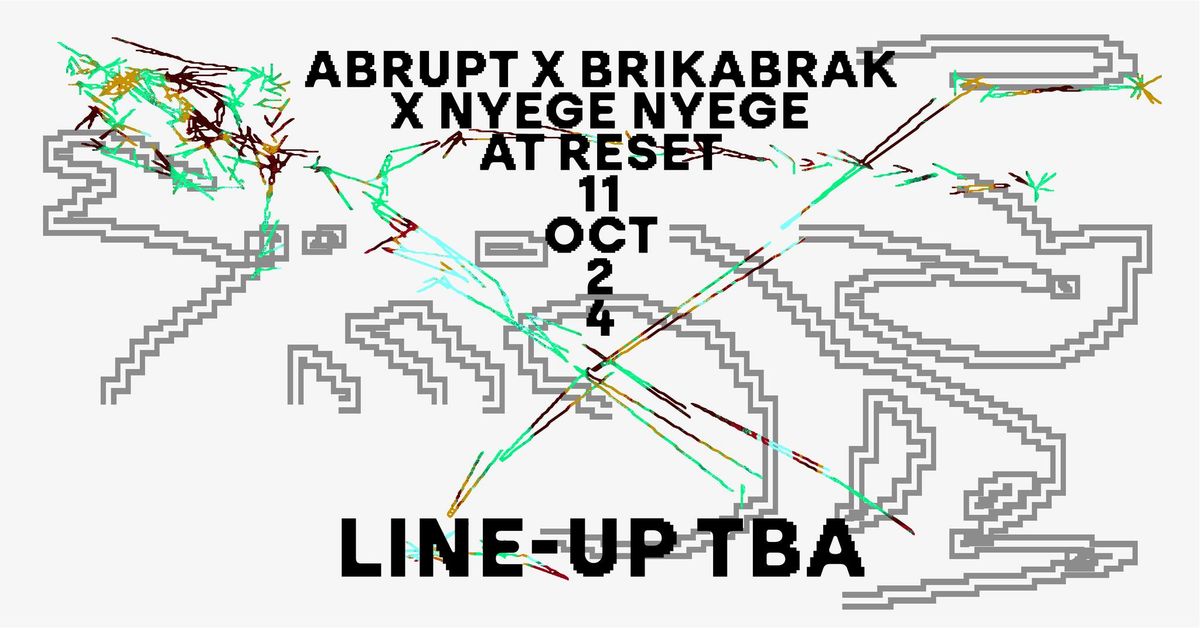 Abrupt x Brikabrak x Nyege Nyege at Reset 