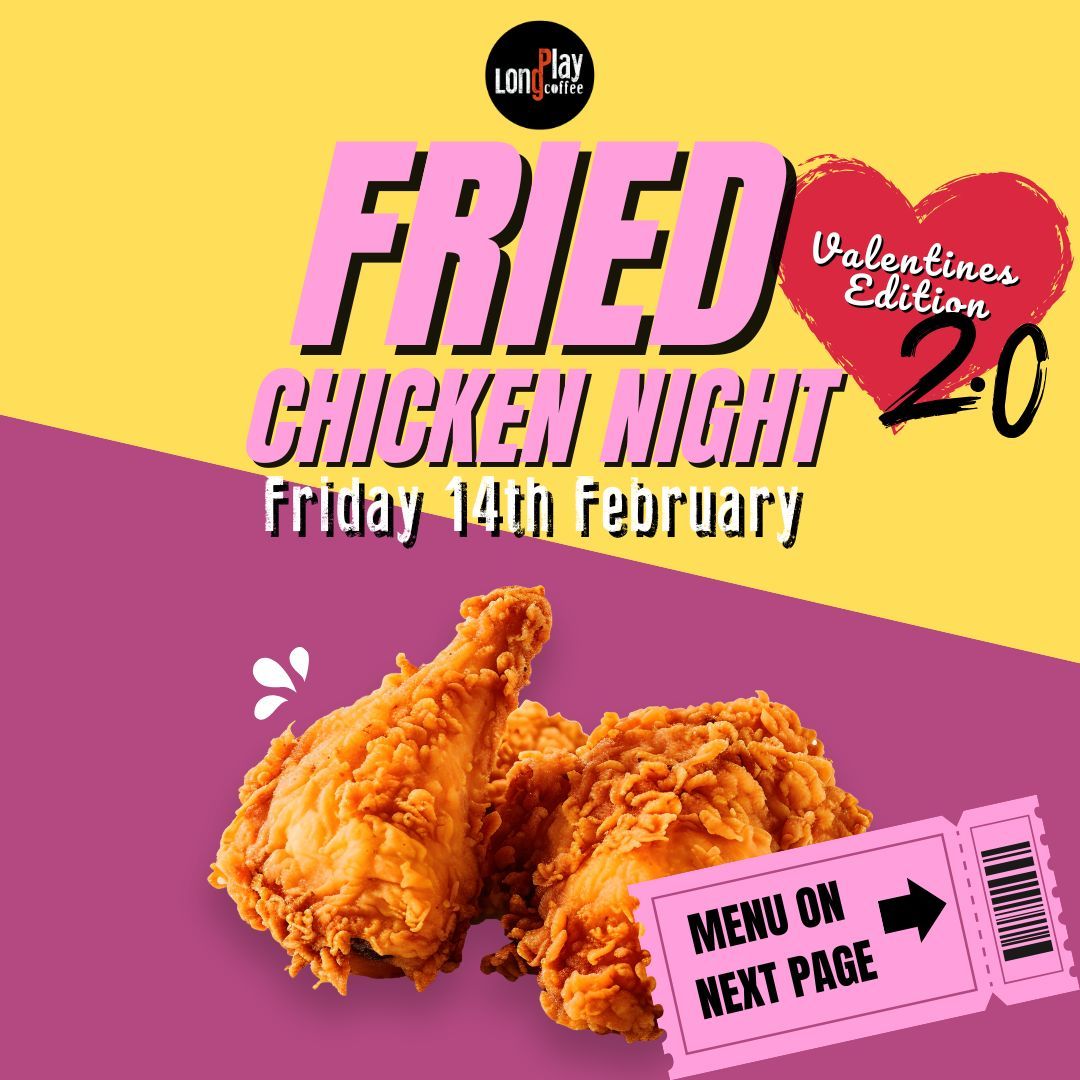 Fried Chicken Night - Valentines Edition \u2764\ufe0f 