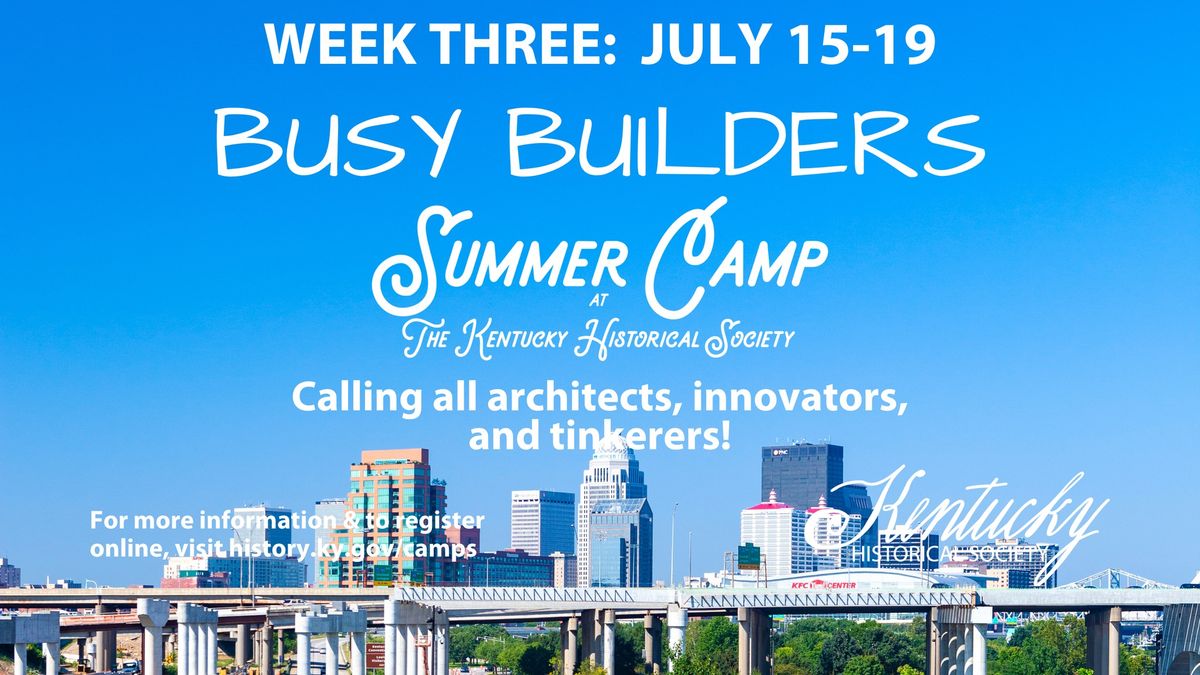 Summer Camp Week Three: Busy Builders