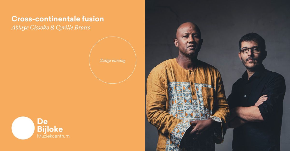 Cross-continentale fusion - Ablaye Cissoko & Cyrille Brotto