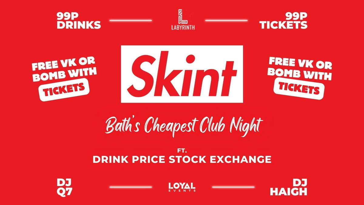 Skint Mondays \/\/ 99p Drinks \/\/ 99p Tickets with FREE BOMB \/\/ ft. Skint Drink Exchange