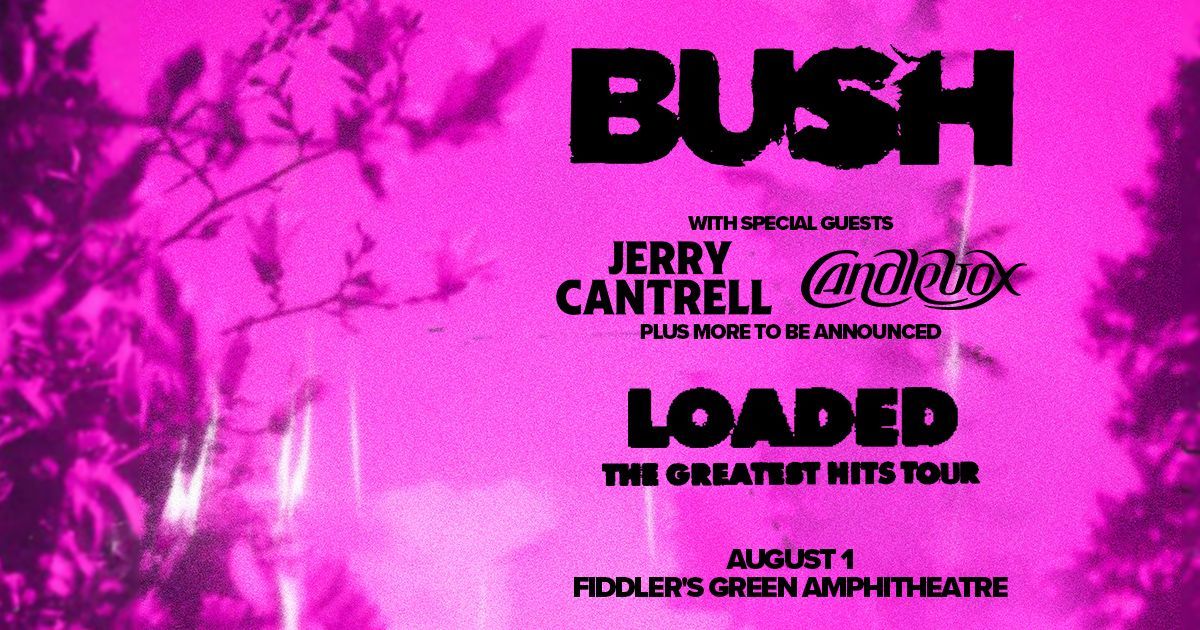 BUSH Loaded : The Greatest Hits Tour
