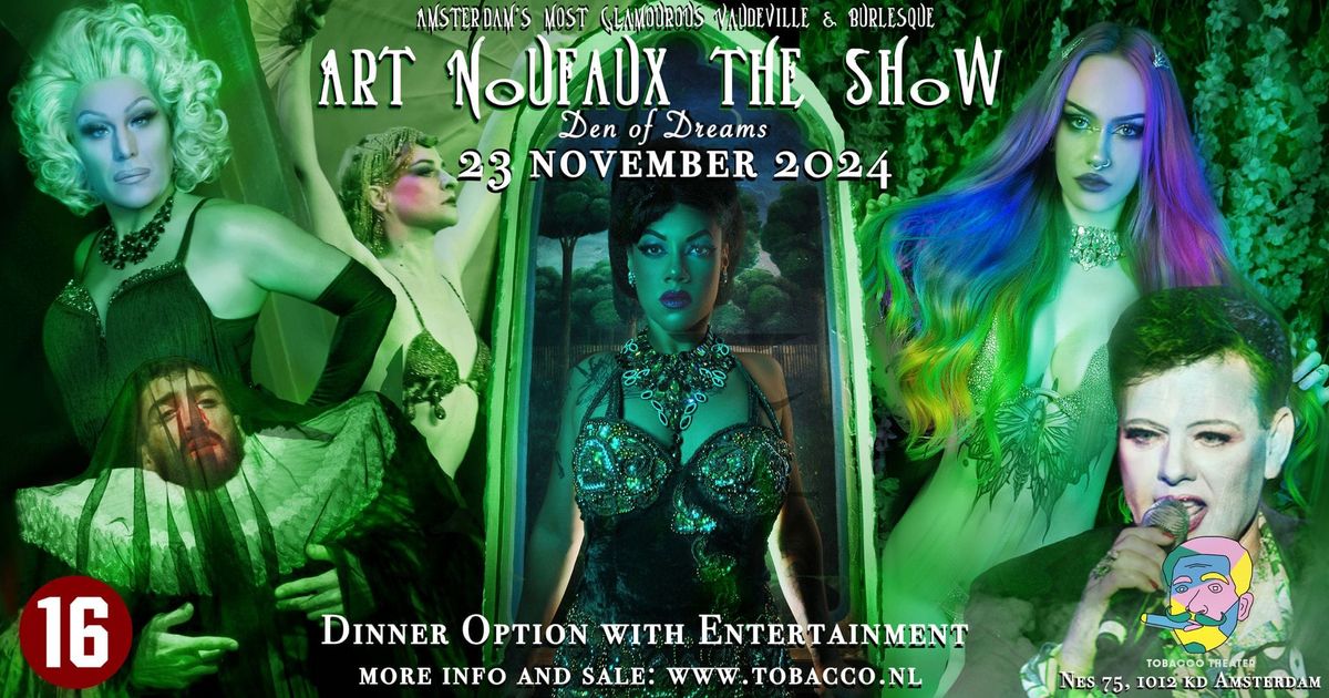 Art Noufaux the Show - The Den of Dreams