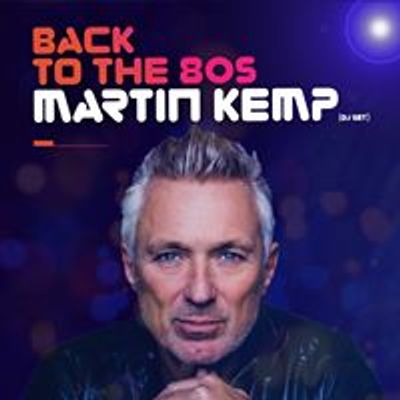 Martin Kemp - 80's DJ Tour