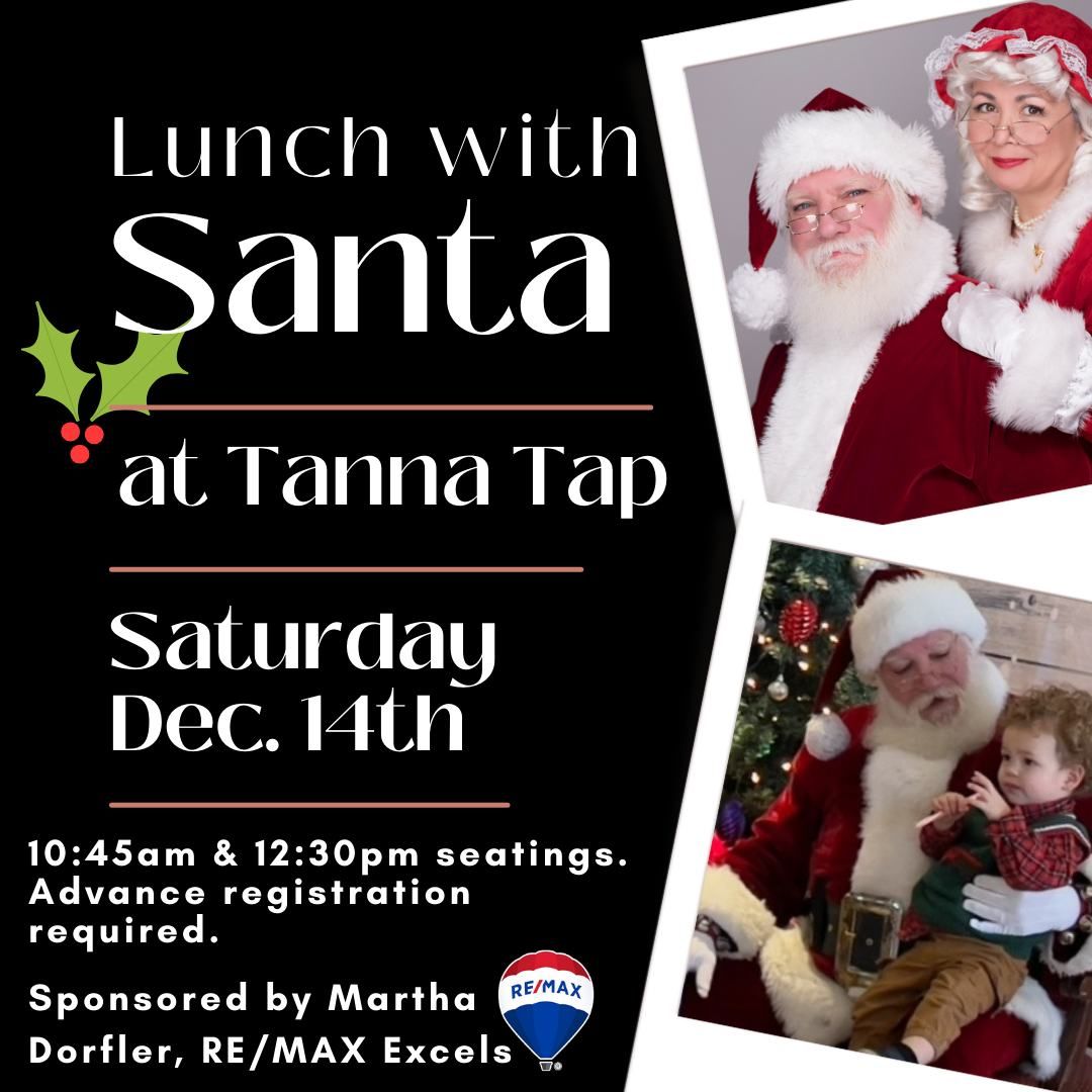 Lunch with Santa at Tanna Tap, sponsored by Martha Dorfler, RE\/MAX Excels