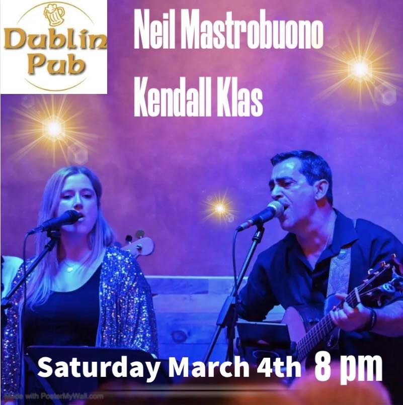 Neil Mastrobuono Kendall Klas Acoustic Show @ The Dublin Pub