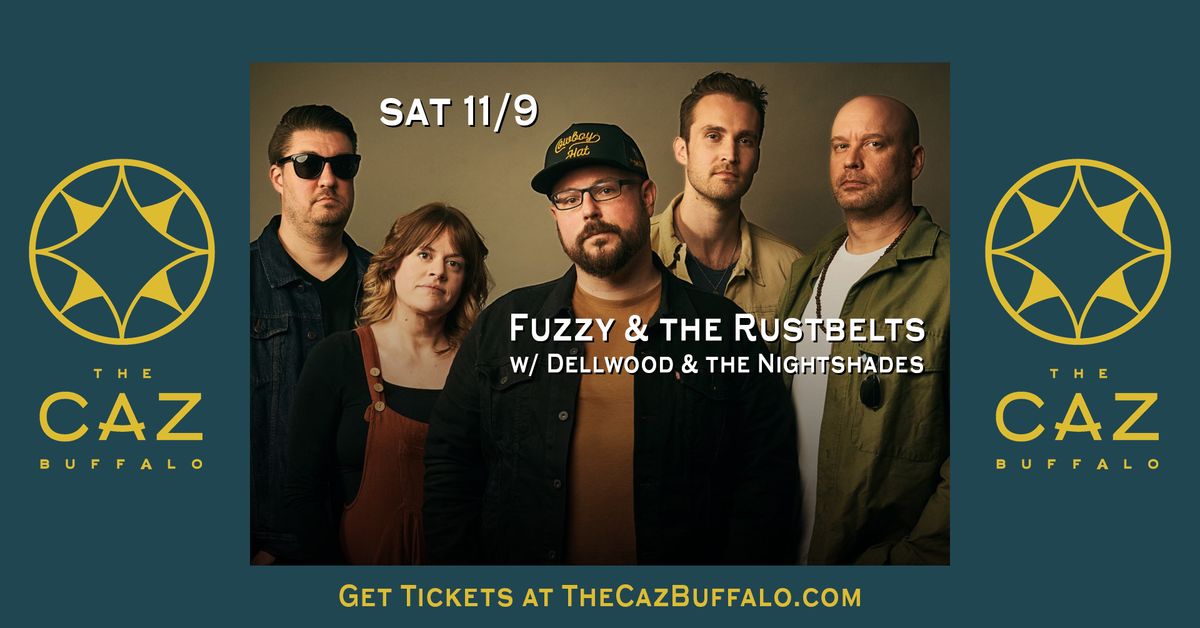 Fuzzy & the Rustbelts *ALBUM RELEASE* w\/ Dellwood & the Nightshades | Cabaret at The Caz