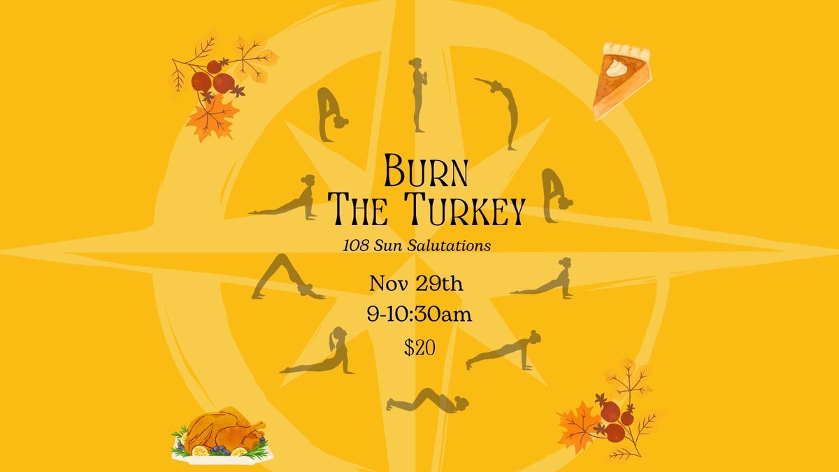 Annual Burn The Turkey 