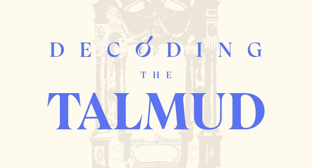 JLI Course: Decoding the Talmud