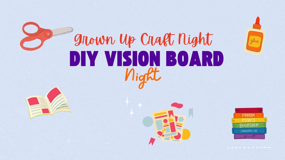 Grown Up Craft Night: DIY Vision Boards