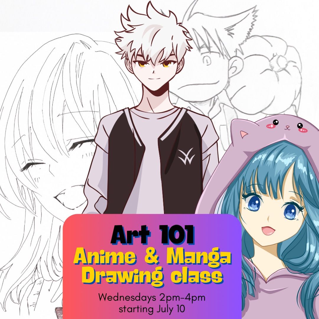 Art 101 Anime & Manga Drawing class \u270d\ufe0f (8-15 yrs old)