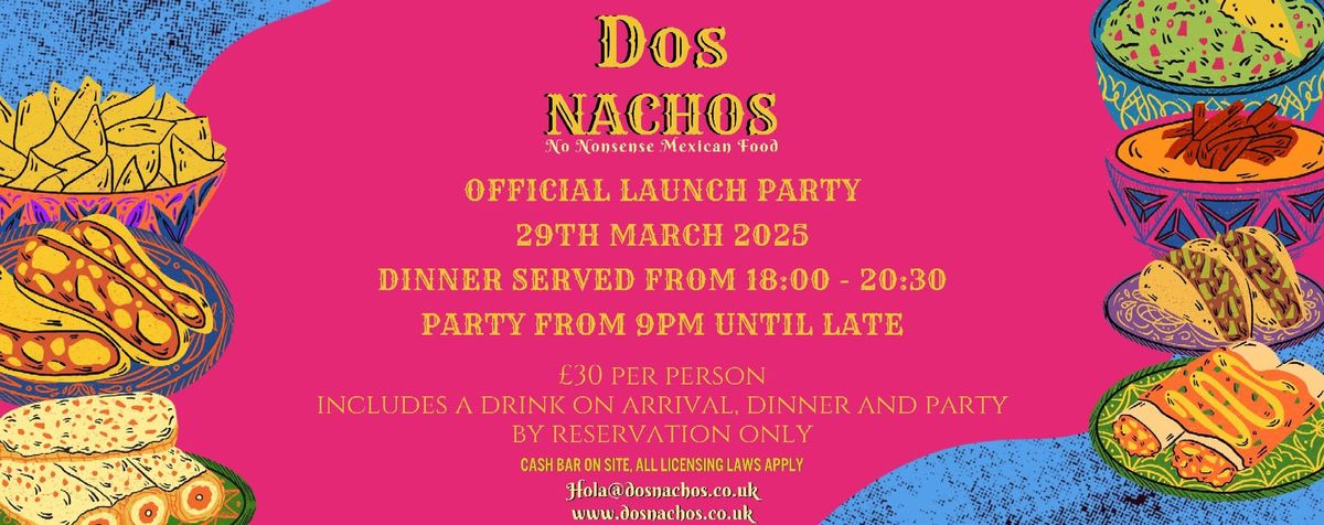 DOS NACHOS - OFFICIAL LAUNCH PARTY