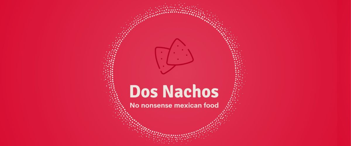 DOS NACHOS - OFFICIAL LAUNCH PARTY