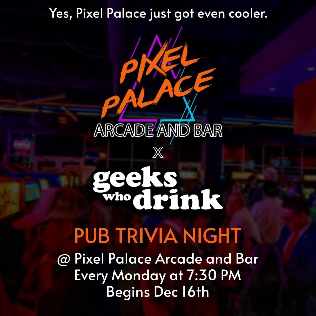 Geeks Who Drink Trivia Night @ Pixel Palace