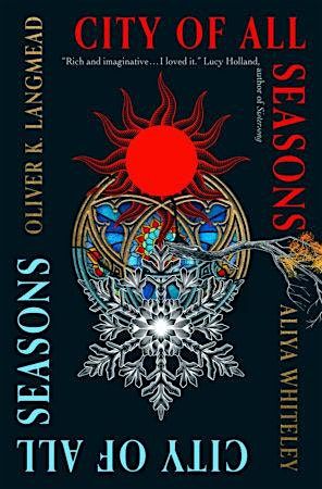 Fantasy Book Club - City of All Seasons by Oliver Langmead & Aliya Whiteley