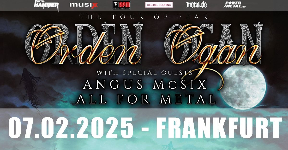 ORDEN OGAN + Angus McSix + All For Metal (The Tour Of Fear) | Batschkapp, Frankfurt | 07.02.2025