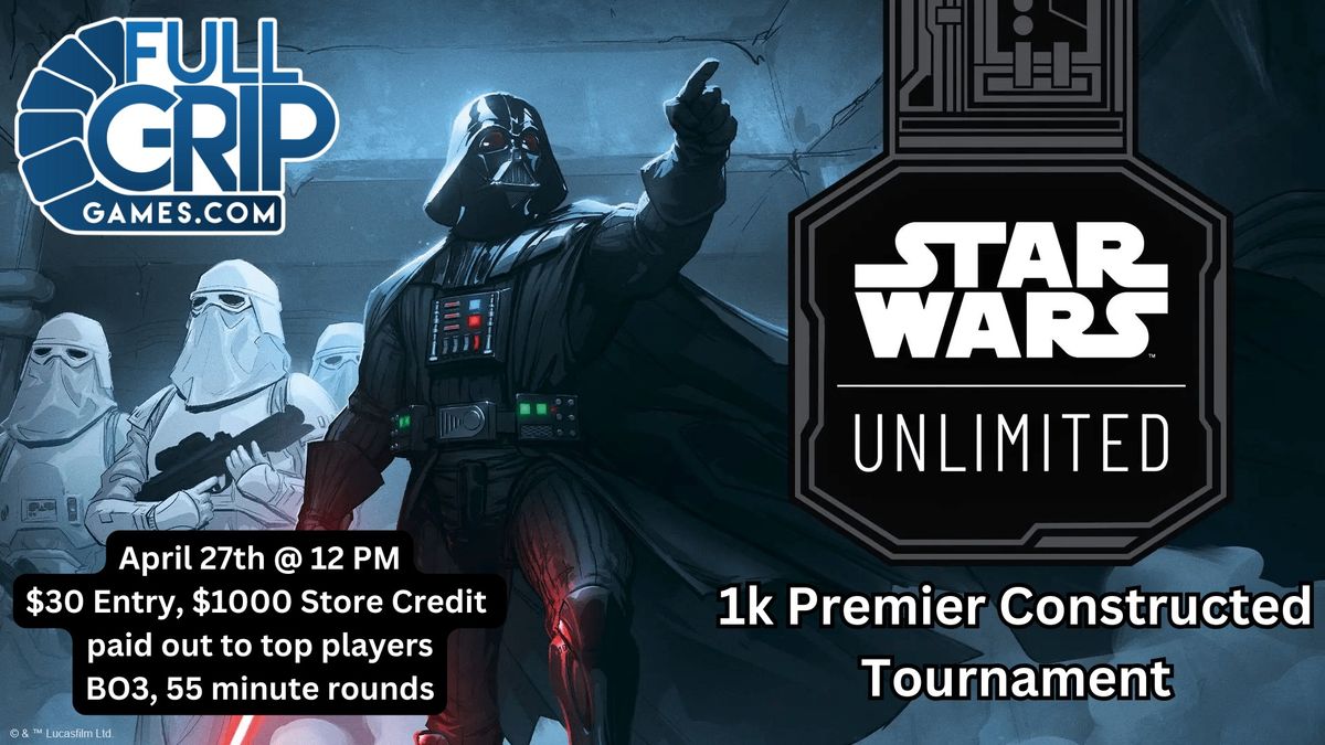 Full Grip Games Star Wars Unlimited 1k Premier Tournament