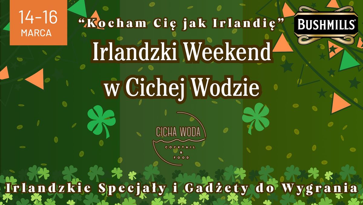 Kocham Ci\u0119 jak Irlandi\u0119 \ud83d\udc9a czyli Irlandzki Weekend w Cichej Wodzie \ud83c\udf40