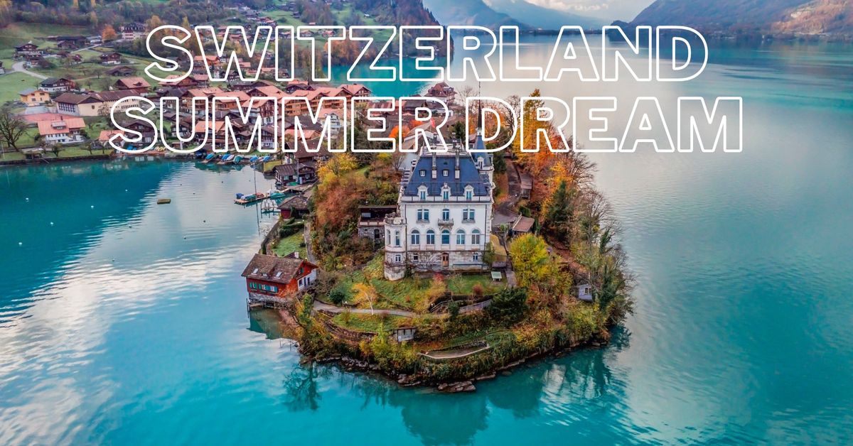 Switzerland Summer Dream