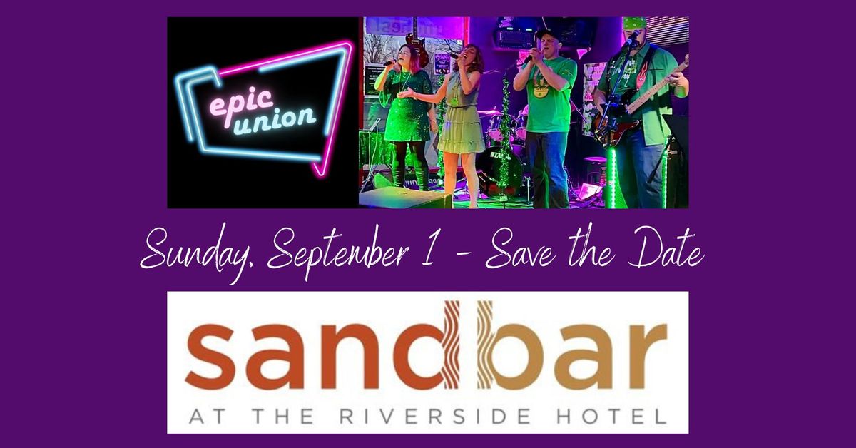 Save the Date: EpicUnion at the Sandbar on Labor Day Sunday!