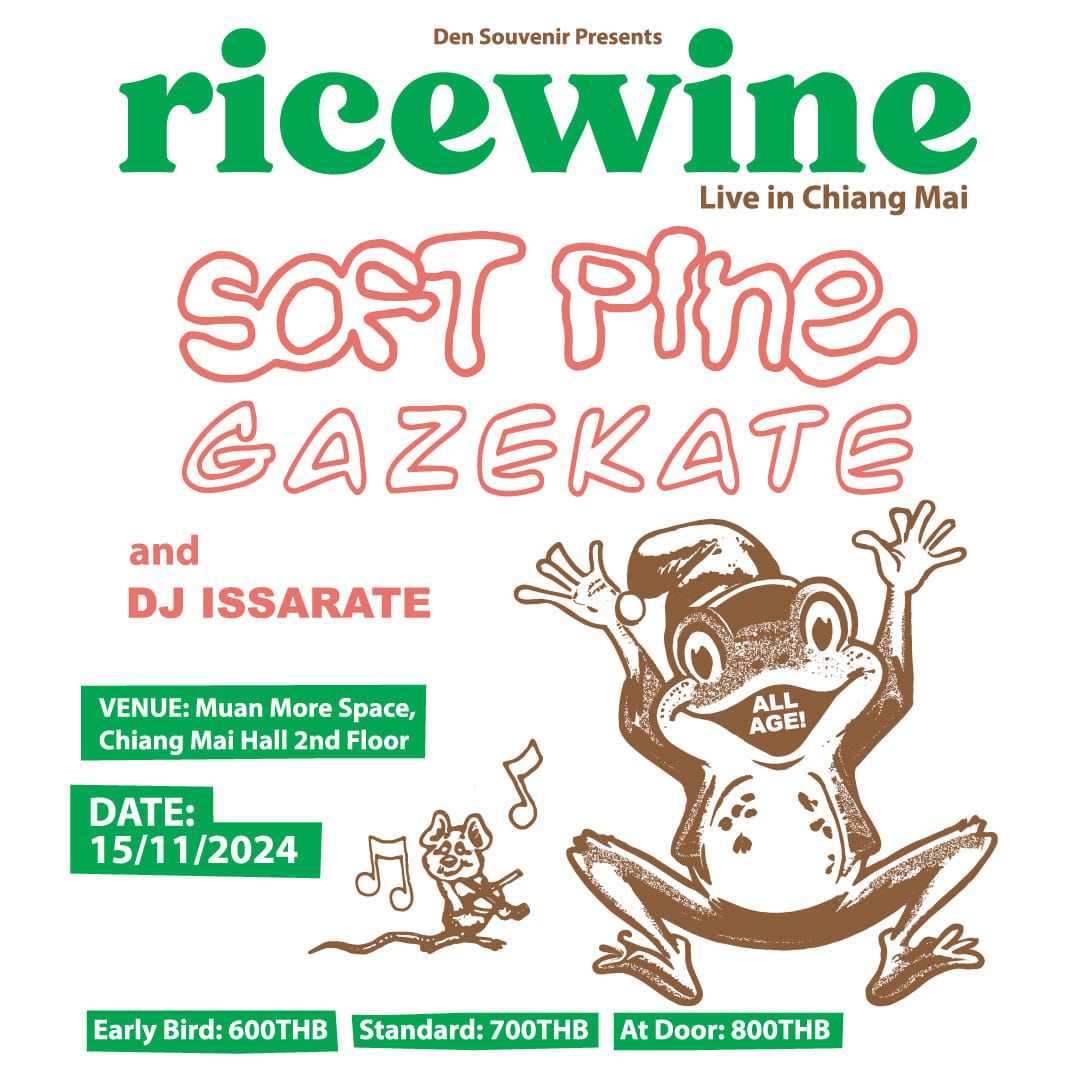 Ricewine & Soft pine live in Chiang Mai