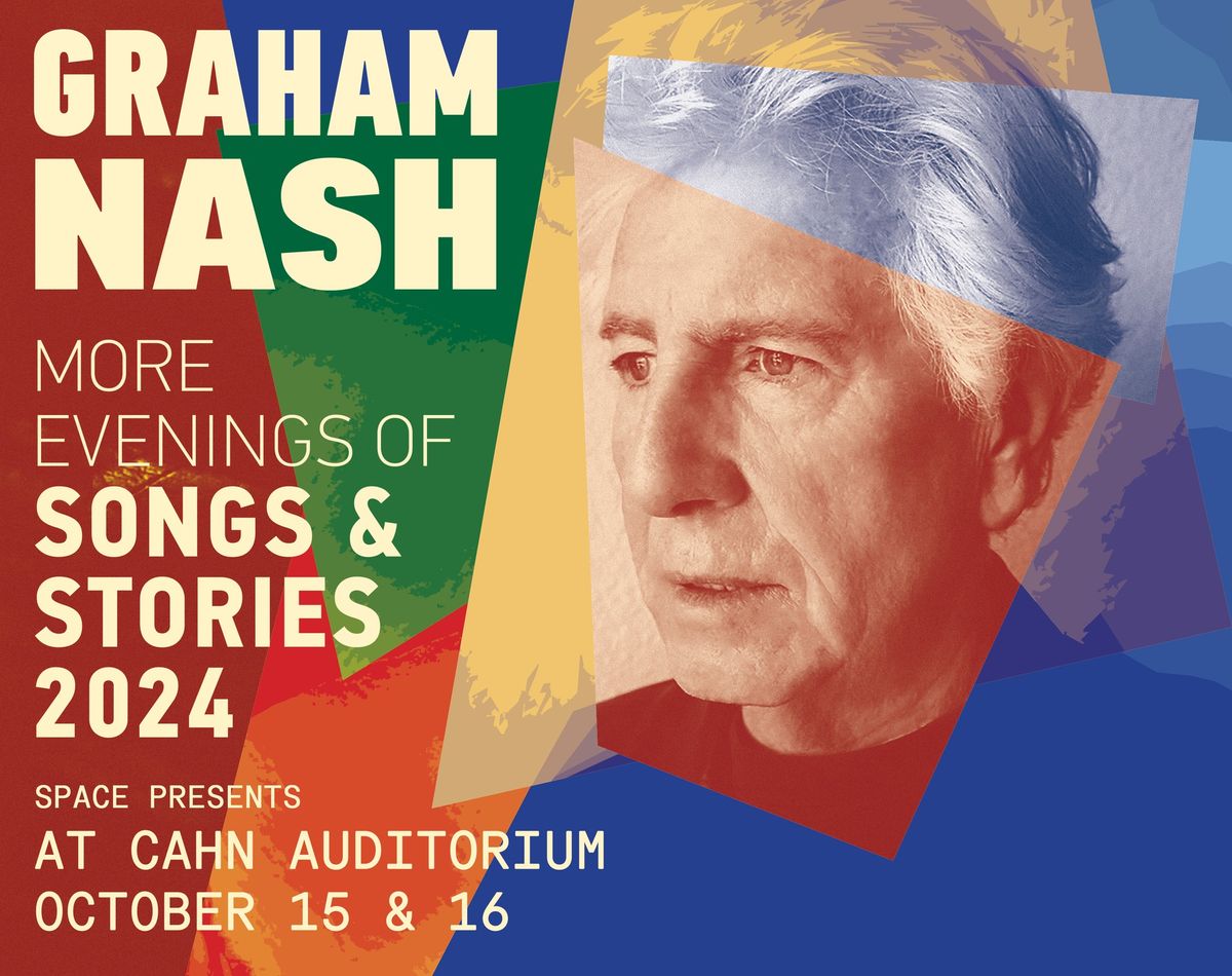 Space Presents...Graham Nash - More Evenings of Songs and Stories (Night 2) at Cahn Auditorium