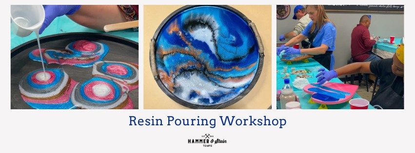 Resin Pouring Workshop