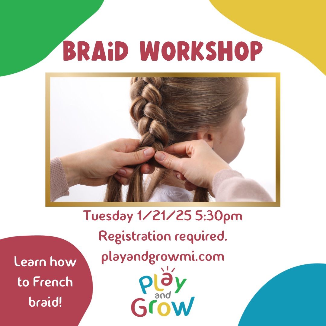 Braid Workshop with Gracie and Rachel