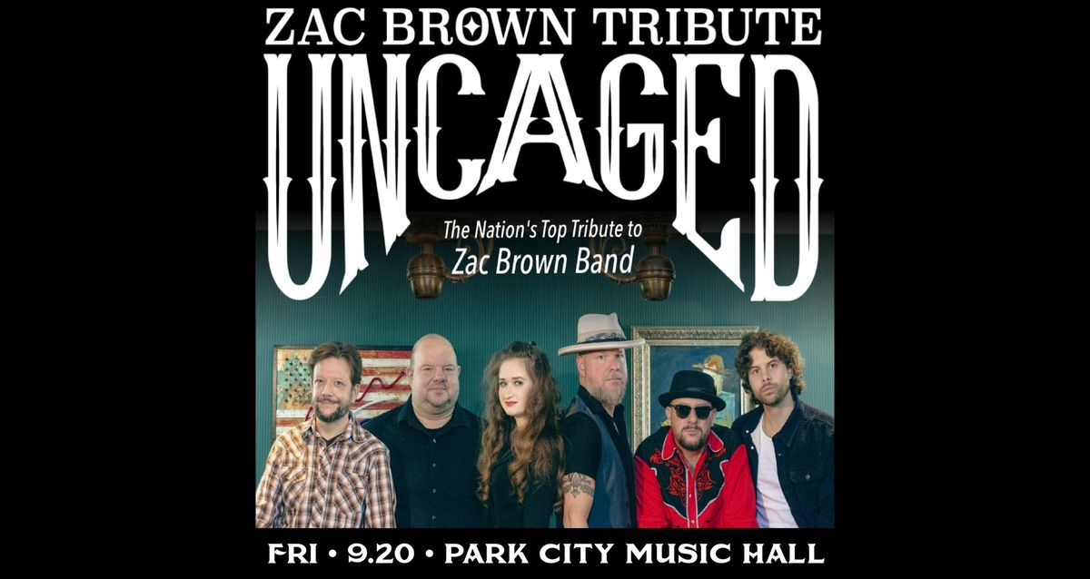 \u200b Uncaged: Zac Brown Tribute