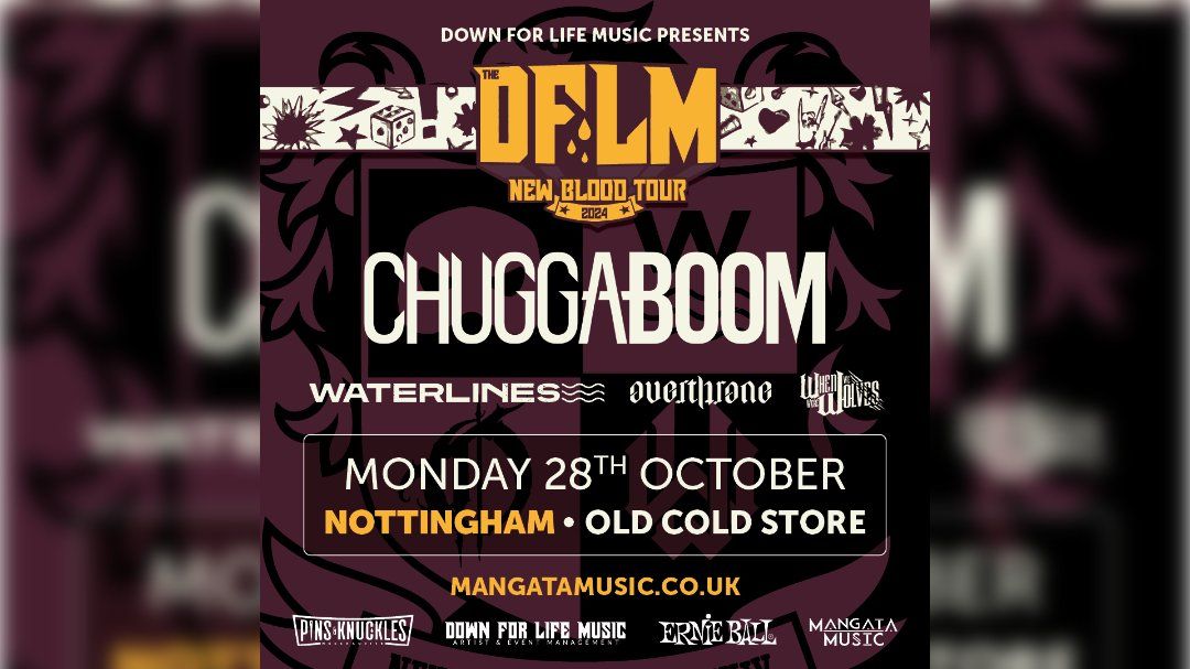 Chuggaboom + Waterlines + Overthrone + When We Were Wolves - New Blood Tour Nottingham