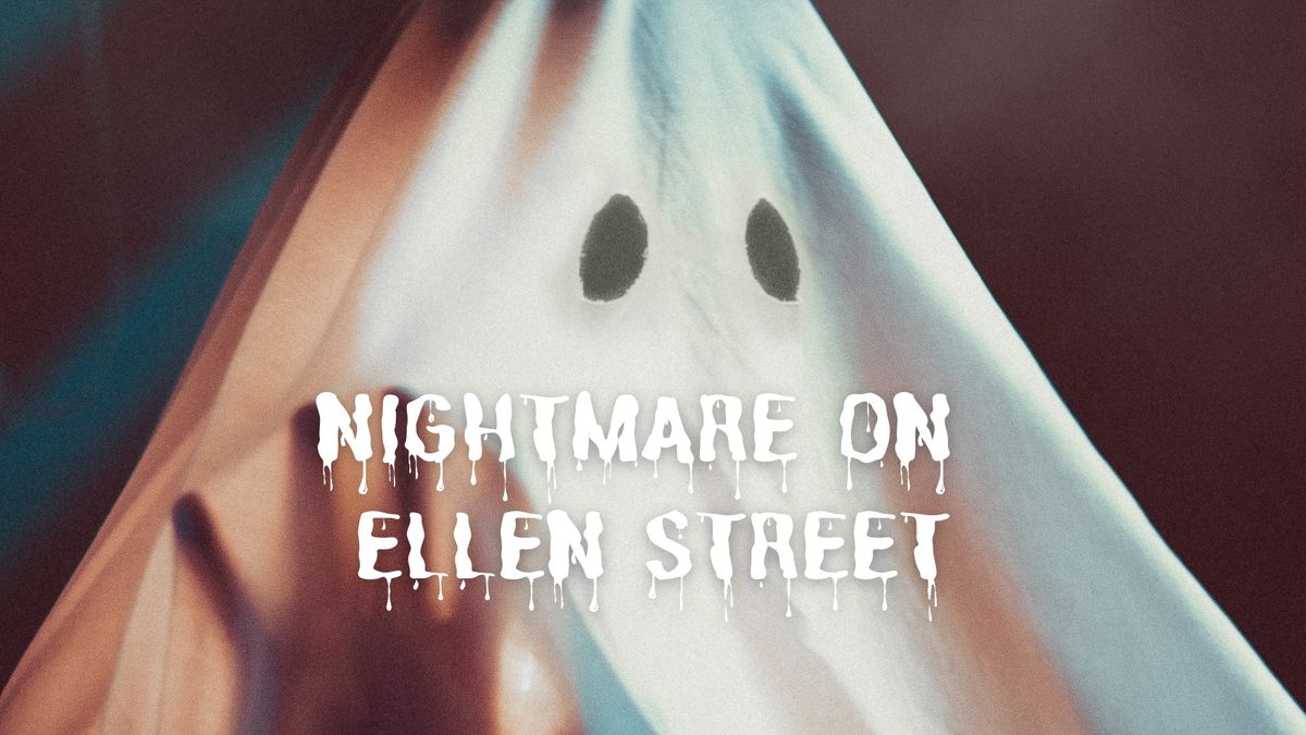 Nightmare on Ellen Street