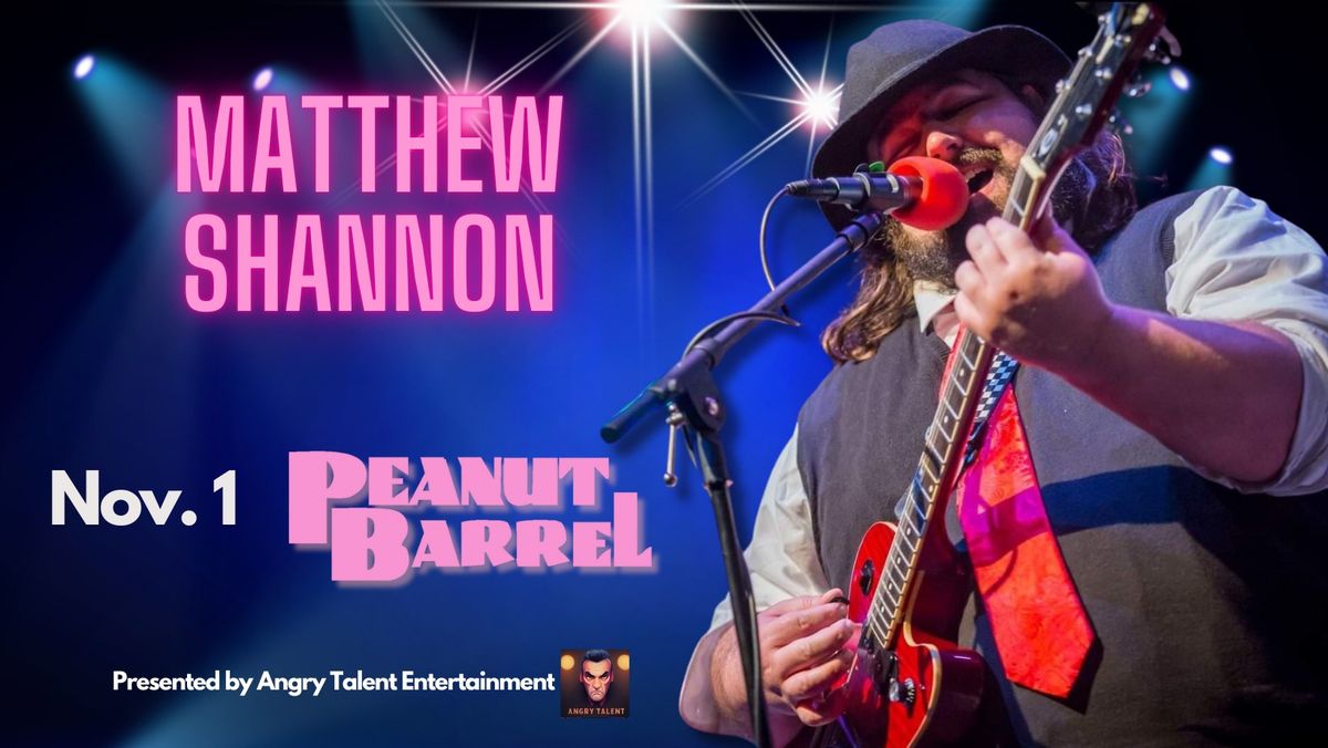 Matthew Shannon at The Peanut Barrel