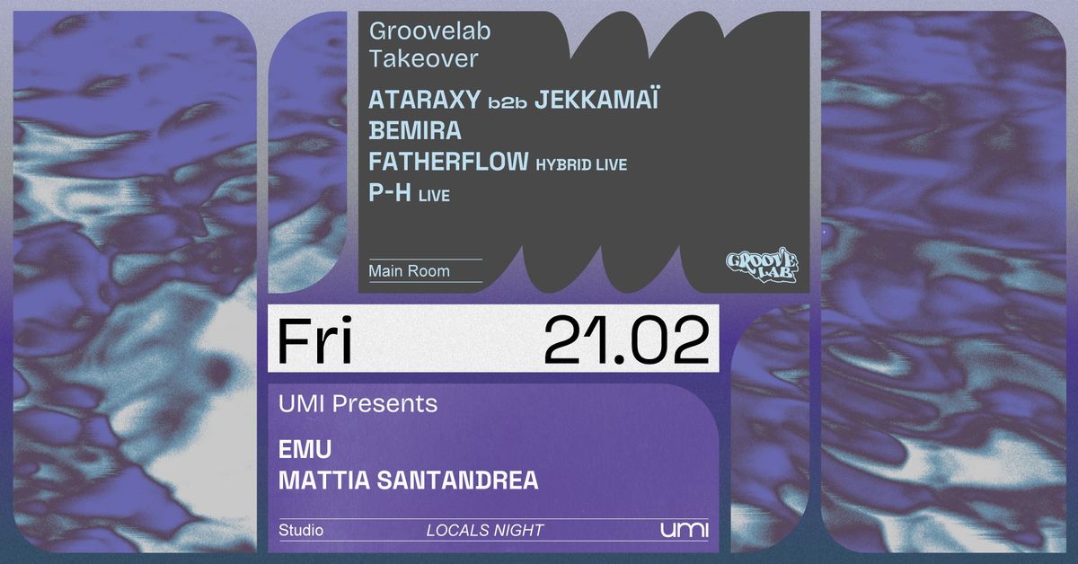 UMI Presents Mattia Santandrea x Groovelab takeover 