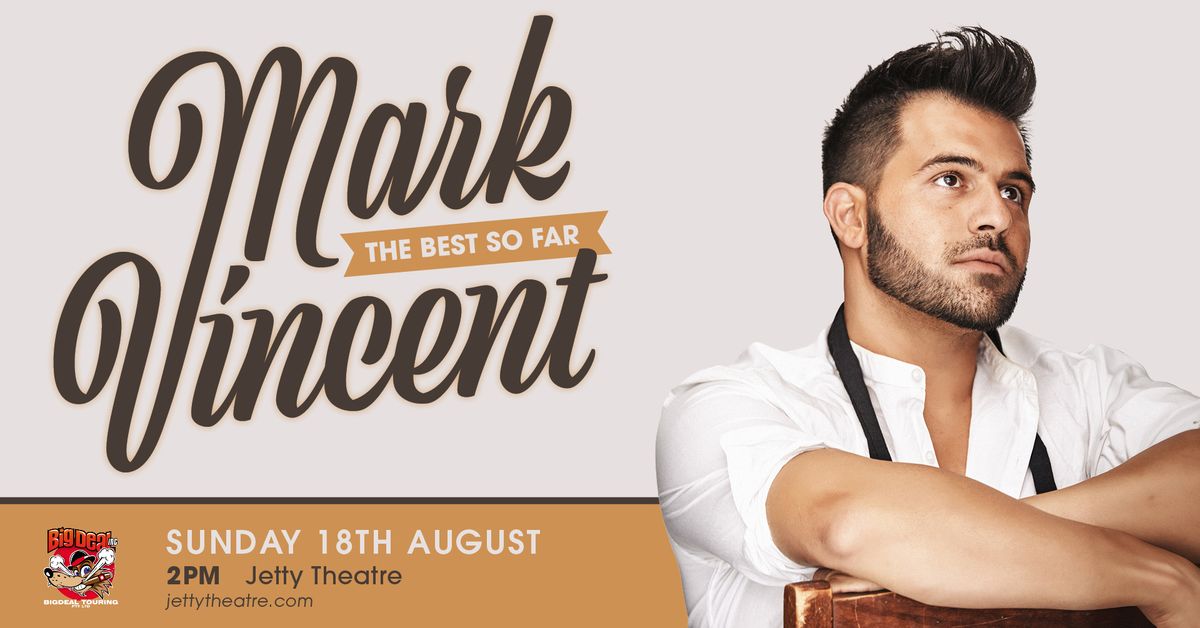 Mark Vincent | The Best so Far