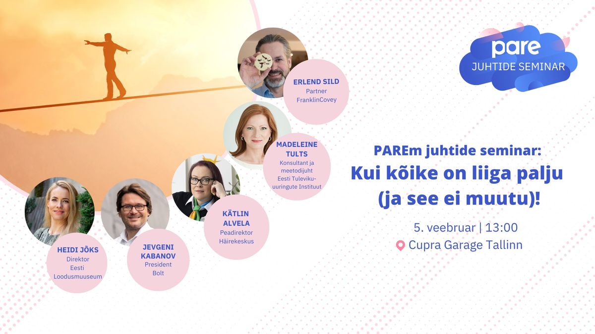 PAREm juhtide seminar: Kui k\u00f5ike on liiga palju (ja see ei muutu)!