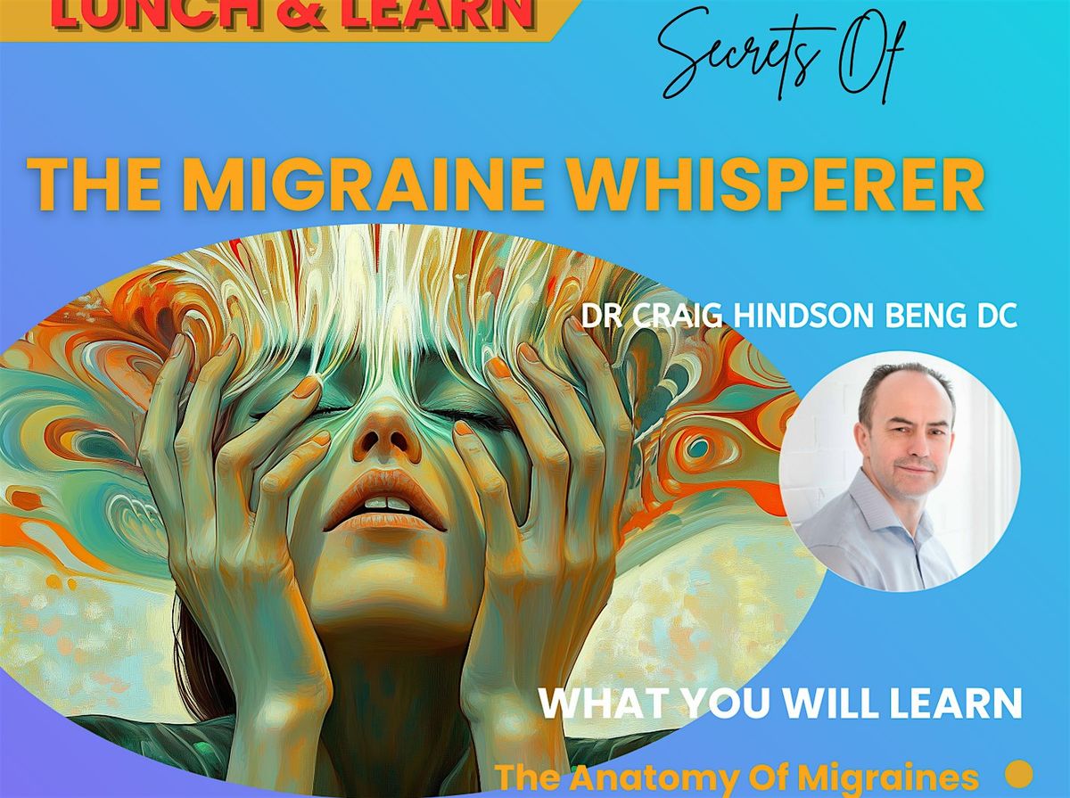 Secrets of The Migraine Whisperer! Dr's Dinner @Loving Life Chiropractic