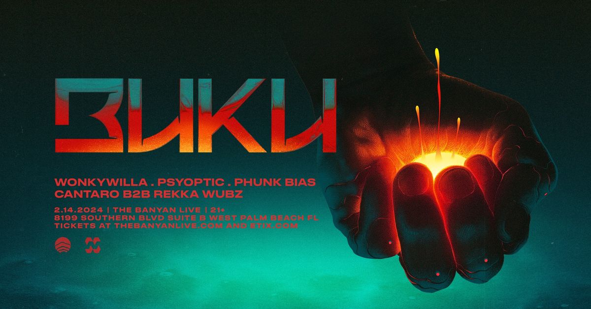 Buku At The Banyan + WonkyWilla + More