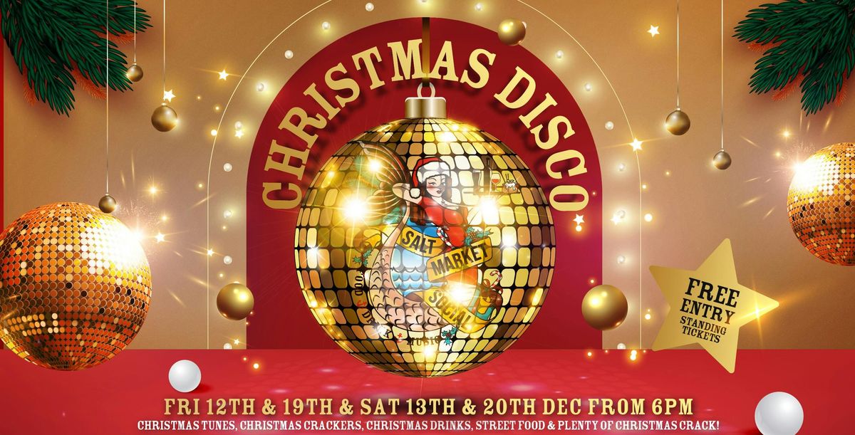 THE SALTY CHRISTMAS DISCO 19th & 20th December