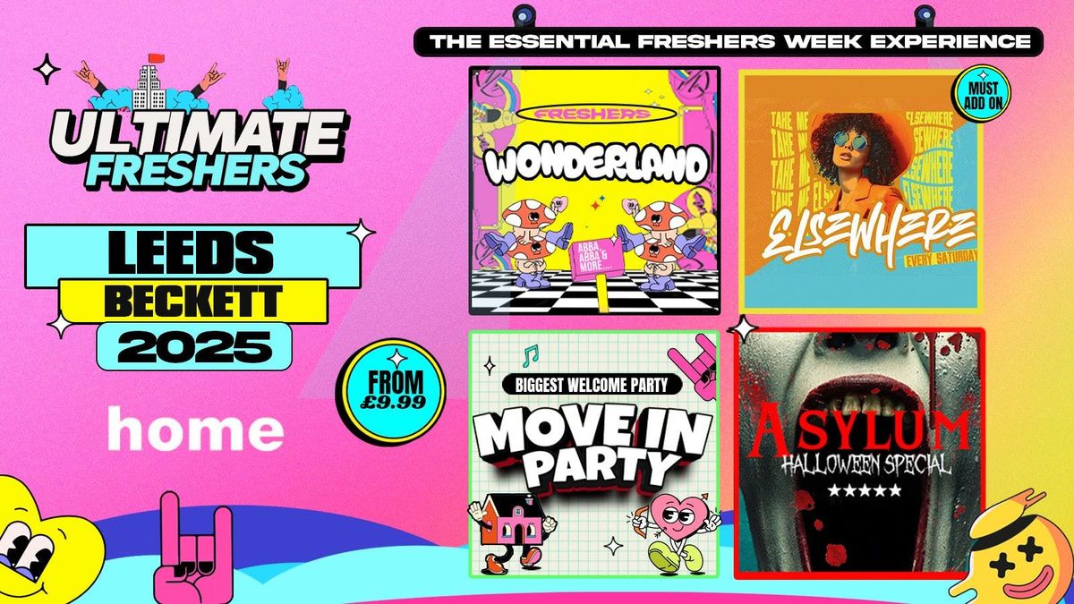 LEEDS BECKETT WELCOME WEEK 2025\ud83c\udf93\u26a1 4 EVENTS Save \u00a3\u00a3\u00a3 - Leeds Biggest Freshers Events!\ud83d\udc96
