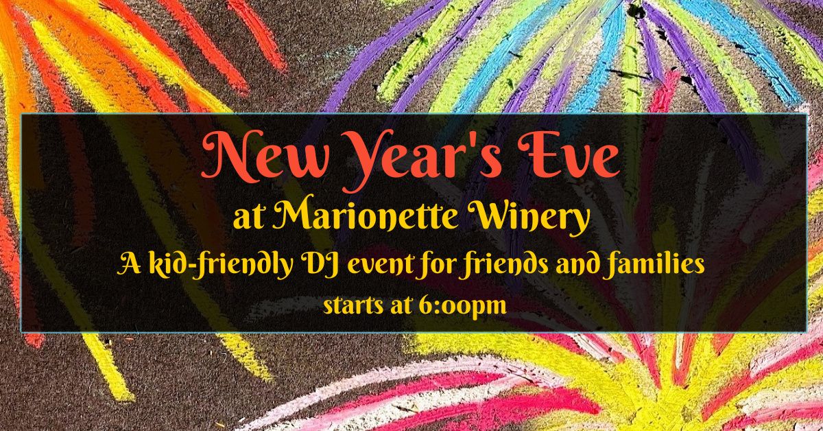 Kid-Friendly New Years at Marionette Winery