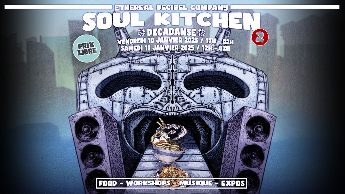 Ethereal Decibel Company \u2b2a Soul Kitchen 2 \u2b2a Decadanse - Nantes