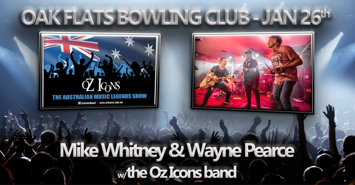 Oz Icons w\/Mike Whitney & Wayne Pearce - Oak Flats Bowling Club