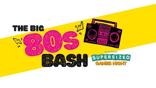 NEW DATE - Optus Stadium Big 80s Bash - Supersized Games Night!