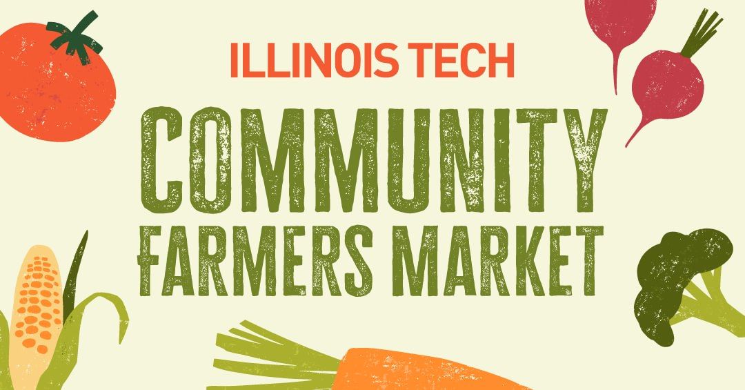 Illinois Tech Community Farmers Market 2024