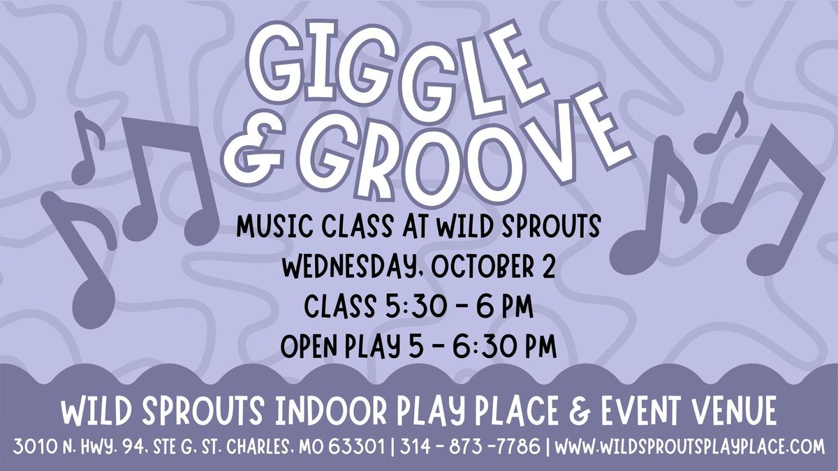 Giggle & Groove Music Class at Wild Sprouts