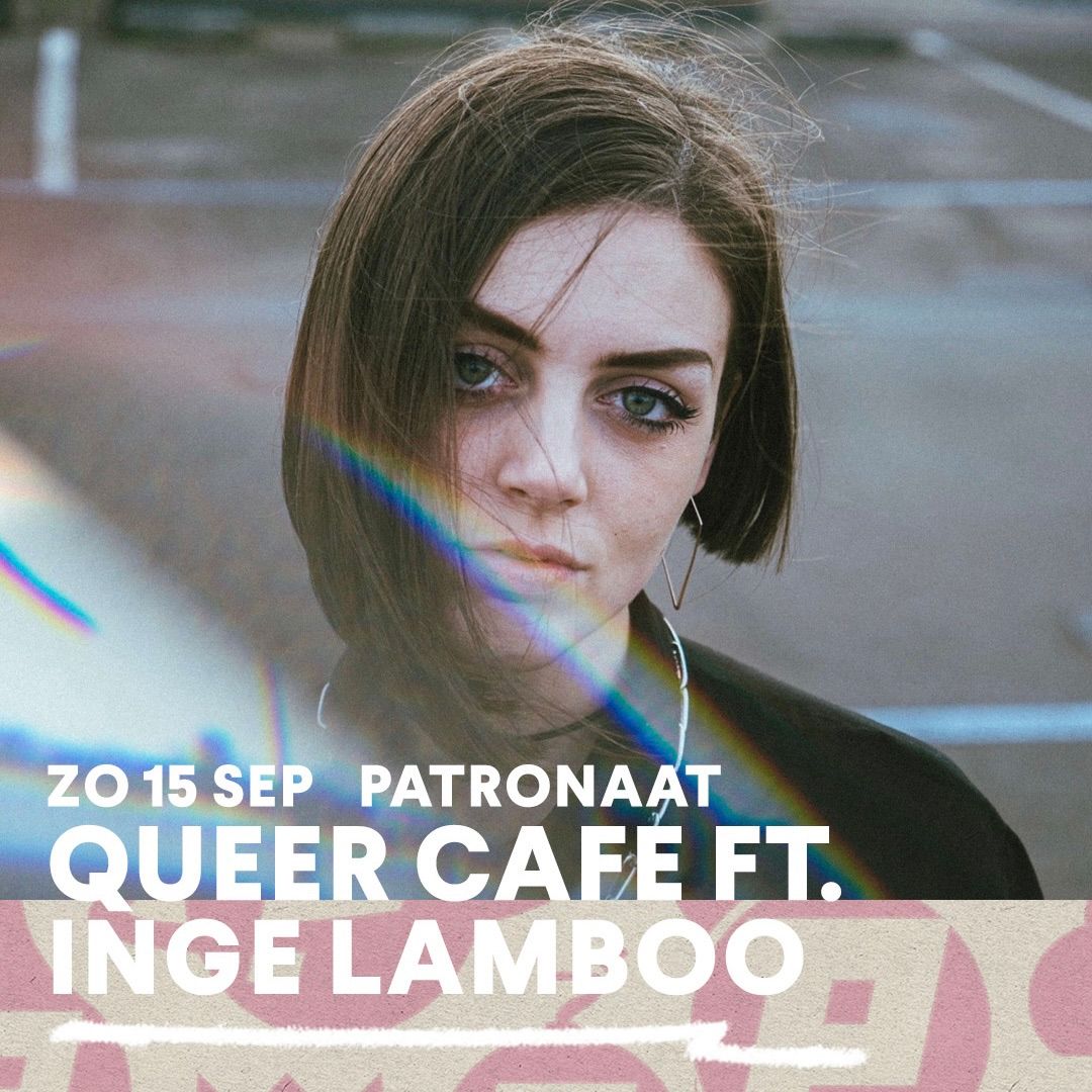 Queer Cafe ft. Inge Lamboo | Patronaat Haarlem 