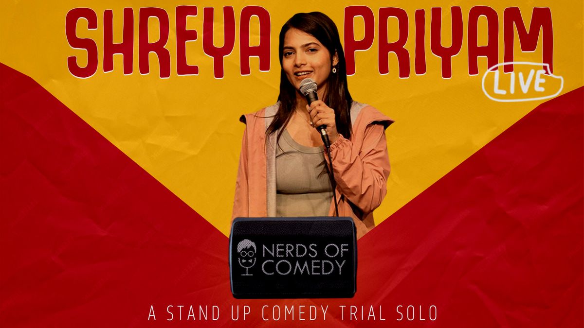 Shreya Priyam Live: A Trial Comedy Solo Show