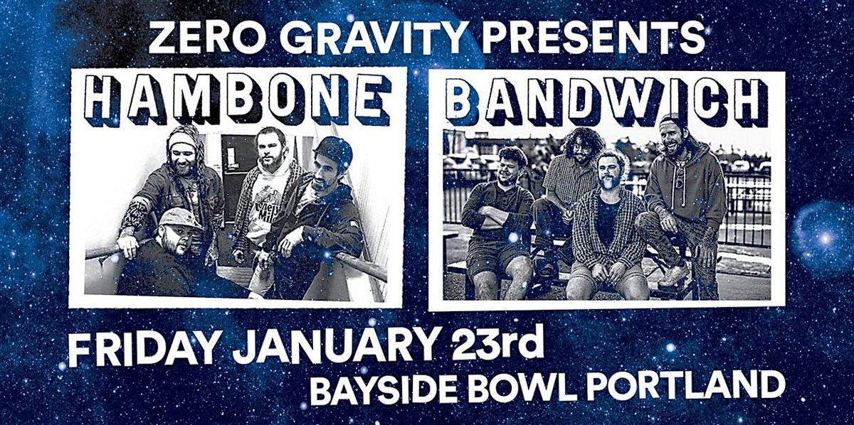 Hambone & Bandwich (Zero Gravity Presents...)