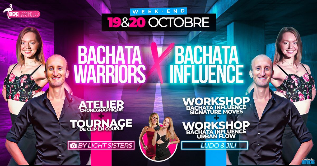 \u272a Bachata Warriors X Bachata Influence \u272a 19 & 20 octobre